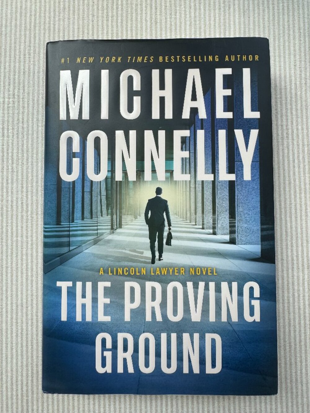 The Proving Ground A Lincoln Lawyer Novel by Michael Connelly, First Edition